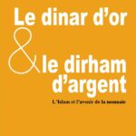 Le dinar d'or et le dirham d'argent
