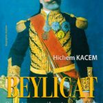 Beylicat - Du fondateur aux réformateurs (1705-1906)
