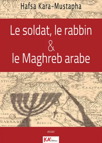 Le soldat, le rabbin et le Maghreb arabe