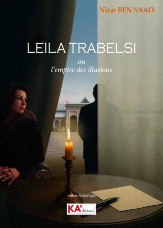 Leïla Trabelsi ou l’empire des illusions
