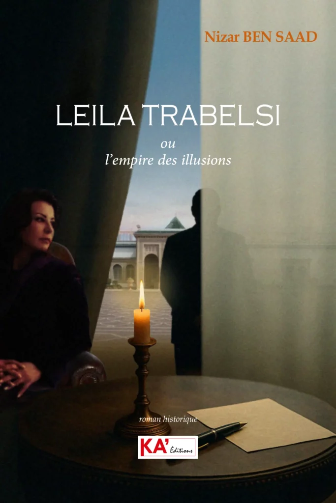 Leïla Trabelsi ou l’empire des illusions